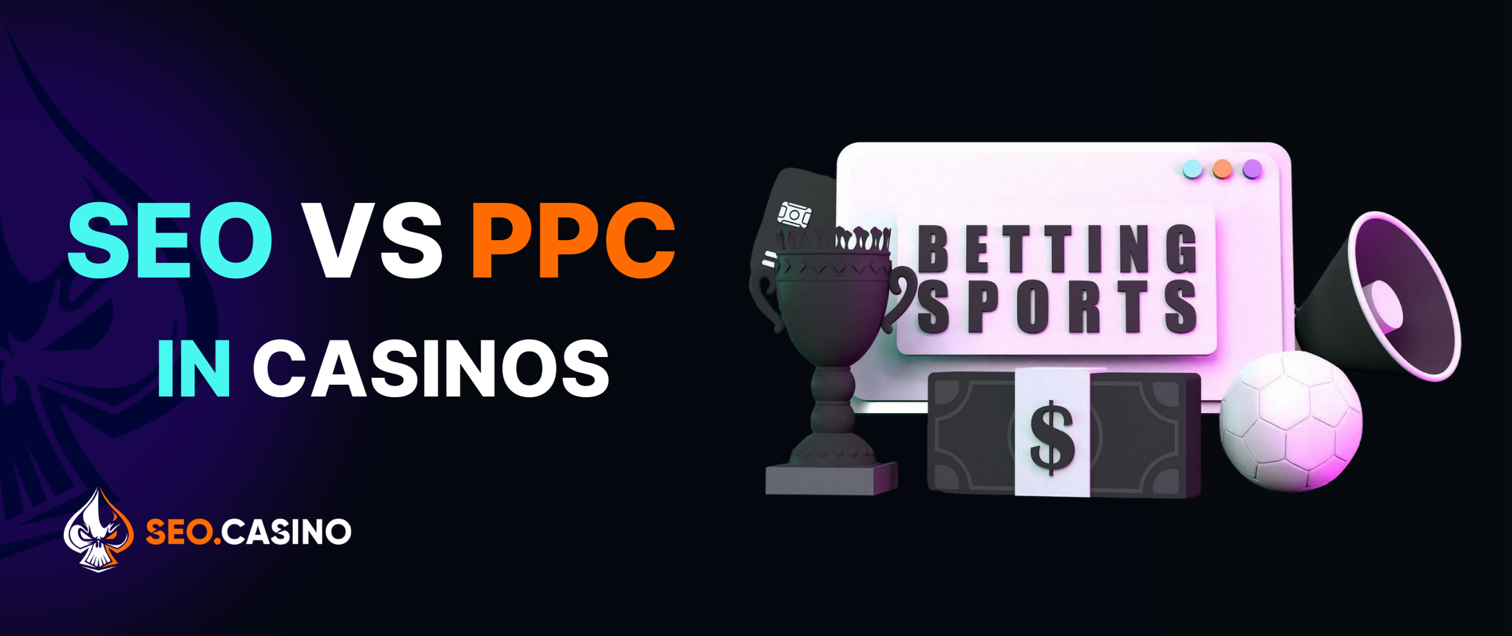 SEO vs PPC in Casinos