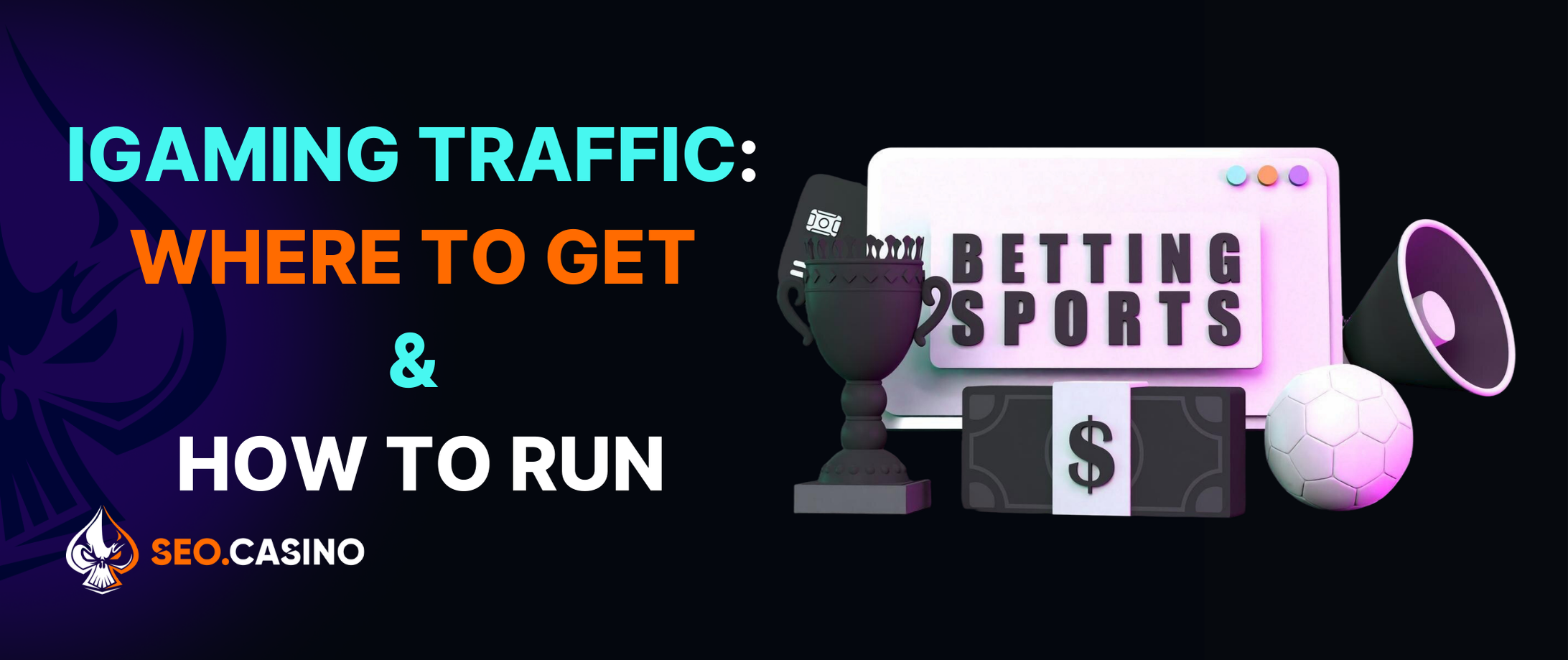 iGaming Traffic: Where to Get & How to Run