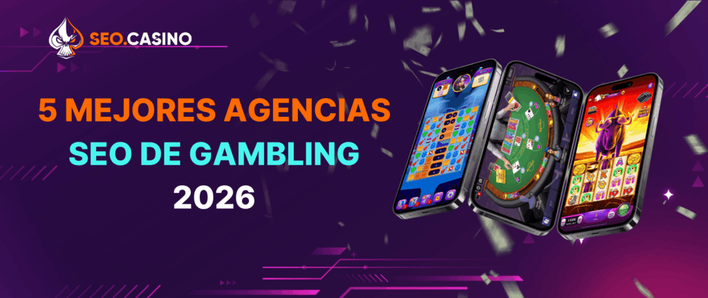 5 Mejores Agencias SEO de Gambling