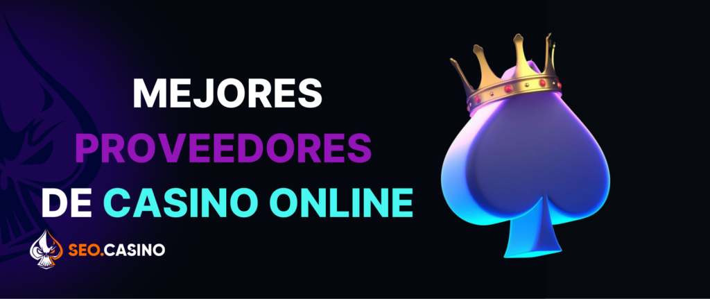 Mejores Proveedores de Casino Online